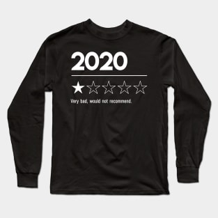 2020 Very bad would not recommend white Long Sleeve T-Shirt